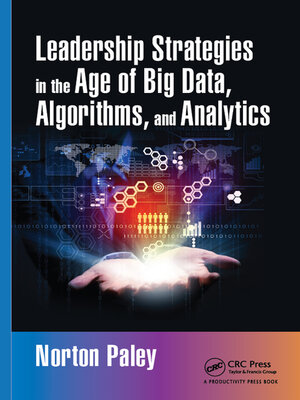 cover image of Leadership Strategies in the Age of Big Data, Algorithms, and Analytics